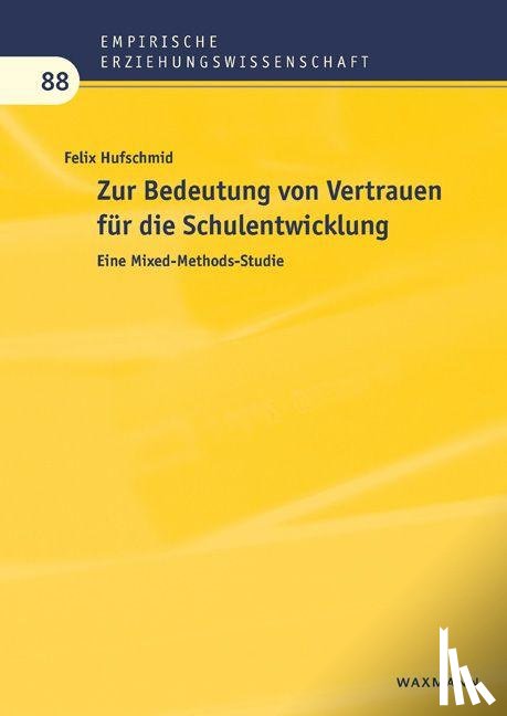 Hufschmid, Felix - Zur Bedeutung von Vertrauen für die Schulentwicklung