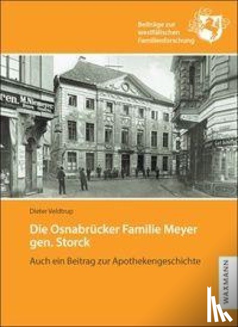 Veldtrup, Dieter - Die Osnabrücker Familie Meyer gen. Storck