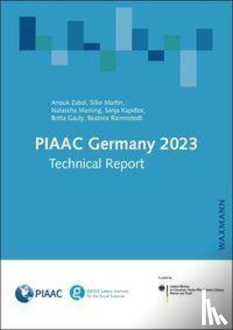 Zabal, Anouk, Martin, Silke, Massing, Natascha, Kapidzic, Sanja - PIAAC Germany 2023: Technical Report