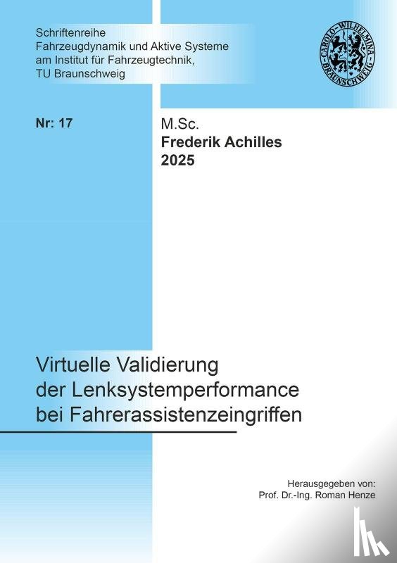 Achilles, Frederik - Virtuelle Validierung der Lenksystemperformance bei Fahrerassistenzeingriffen