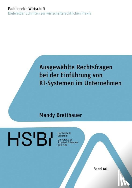 Bretthauer, Mandy - Ausgewählte Rechtsfragen bei der Einführung von KI-Systemen im Unternehmen