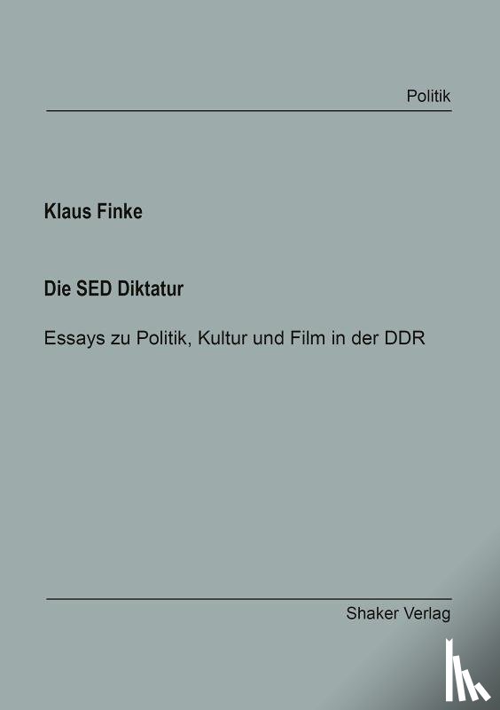Finke, Klaus - Die SED Diktatur