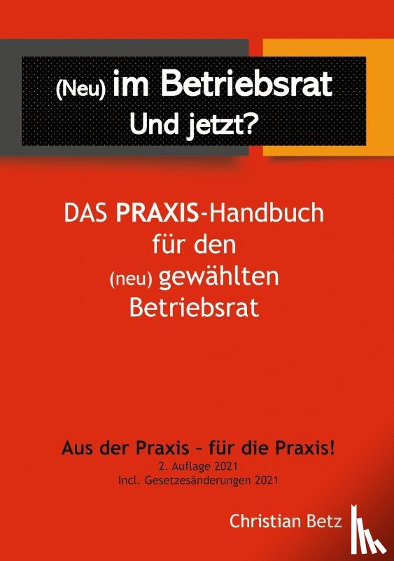 Betz, Christian - (Neu) im Betriebsrat - und jetzt?