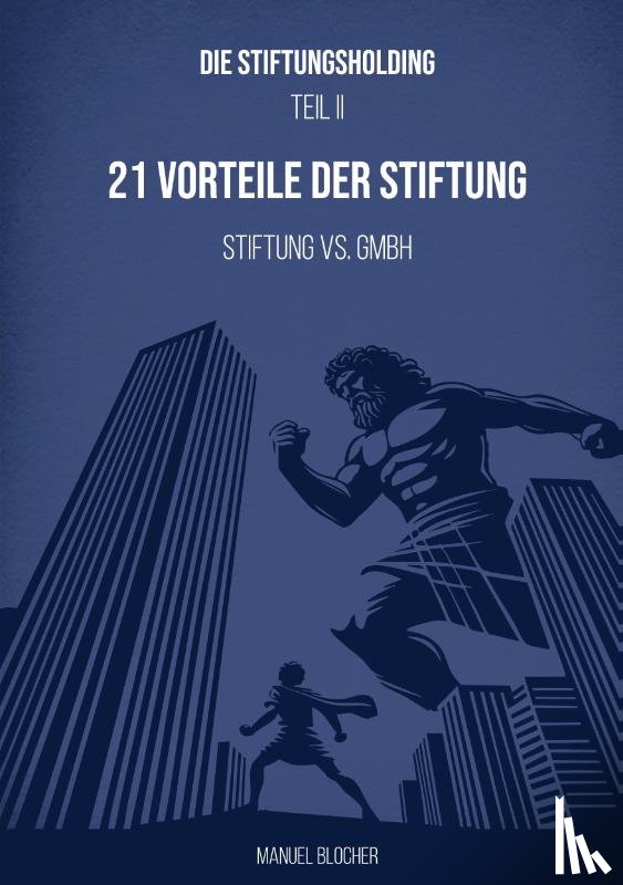Blocher, Manuel - Die Stiftungsholding Teil II