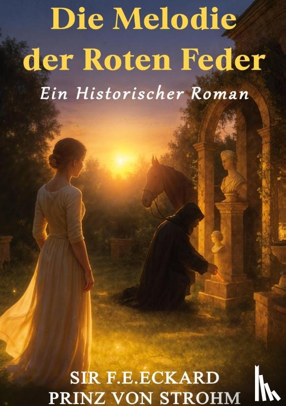Prinz von Strohm, F. E. Eckard - Die Melodie der roten Feder