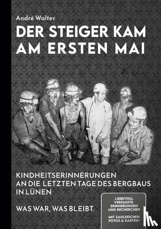 Walter, André - Der Steiger kam am ersten Mai