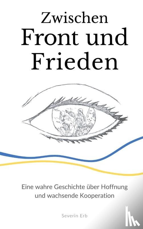 Erb, Severin - Zwischen Front und Frieden