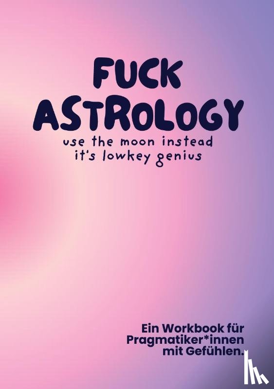 König, Kendra - Fuck Astrology