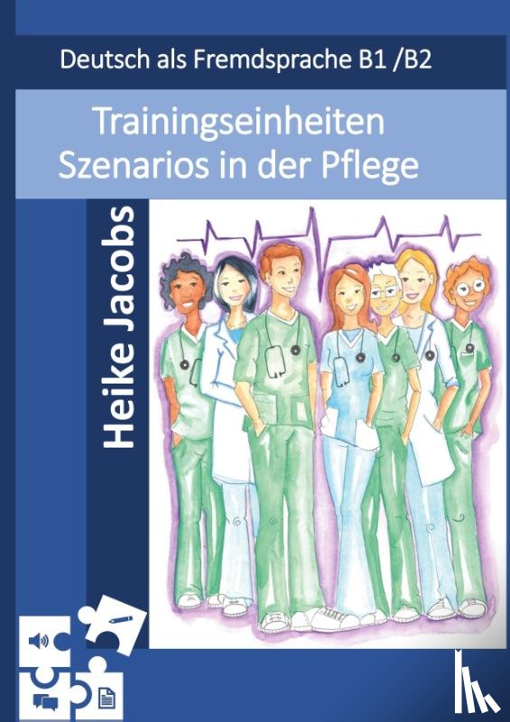 Jacobs, Heike - Trainingseinheiten Szenarios in der Pflege