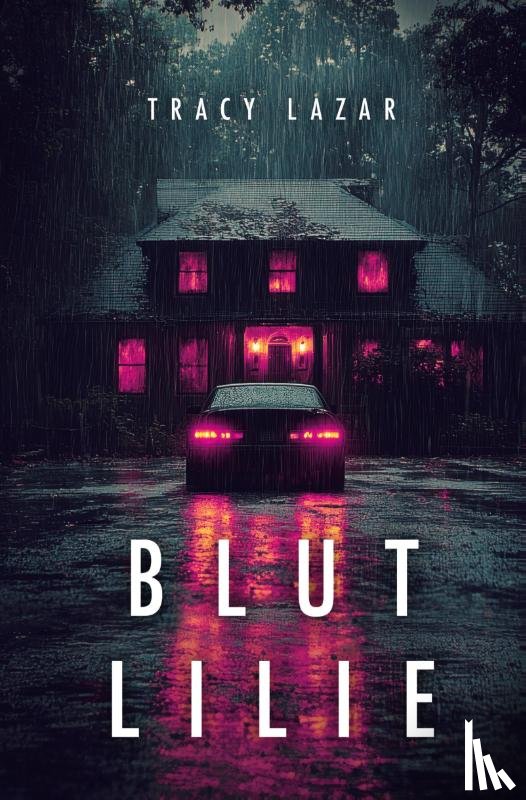 Lazar, Tracy - Blutlilie