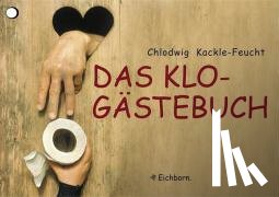 Kackle-Feucht, Chlodwig - Das Klo-Gästebuch