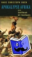 Buch, Hans Christoph - Apokalypse Afrika oder Schiffbruch mit Zuschauern