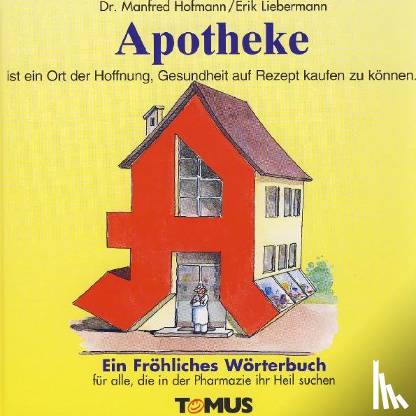 Hofmann, Manfred - Apotheke. Ein fröhliches Wörterbuch