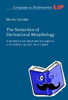 Schulte, Marion - The Semantics of Derivational Morphology