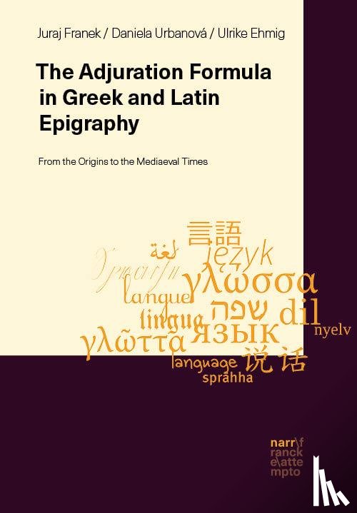 Franek, Juraj, Urbanová, Daniela, Ehmig, Ulrike - Performative Adjuration Formula in Greek and Latin Inscriptions