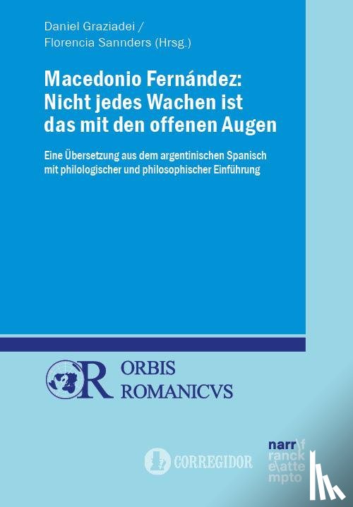  - Macedonio Fernández: Nicht jedes Wachen ist das mit den offenen Augen