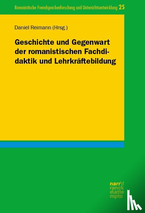  - Geschichte und Gegenwart der romanistischen Fachdidaktik und Lehrkräftebildung