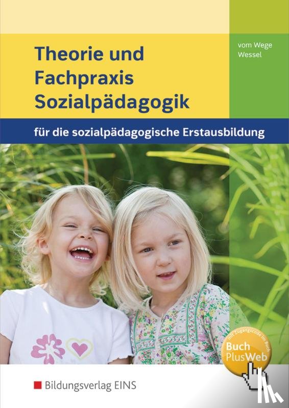 Vom Wege, Brigitte, Wessel, Mechtild - Theorie und Fachpraxis Sozialpädagogik. Schulbuch