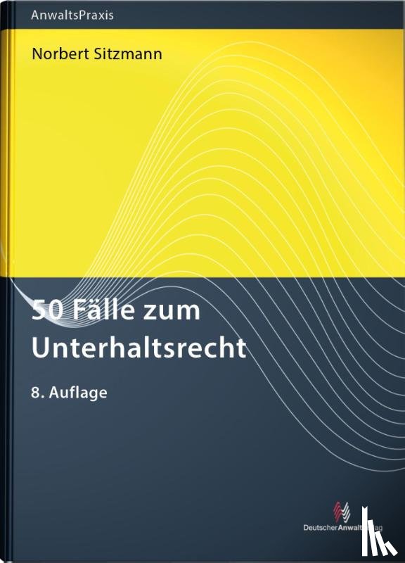 Sitzmann, Norbert - 50 Fälle zum Unterhaltsrecht