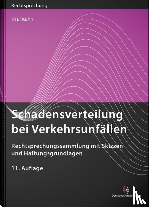 Kuhn, Paul - Schadensverteilung bei Verkehrsunfällen