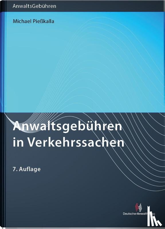 Pießkalla, Michael - Anwaltsgebühren in Verkehrssachen