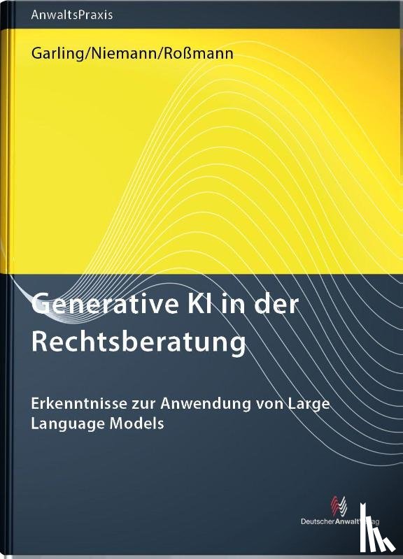 Garling, Sophie, Niemann, Annika, Roßmann, Yvonne - Generative KI in der Rechtsberatung