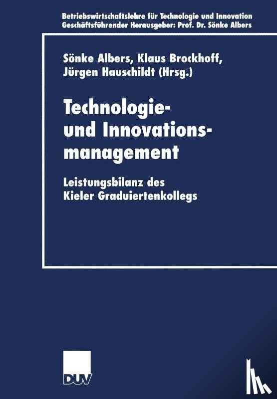 Sonke Albers, Klaus (University of Kiel, Germany) Brockhoff, Jurgen Hauschildt - Technologie- und Innovationsmanagement