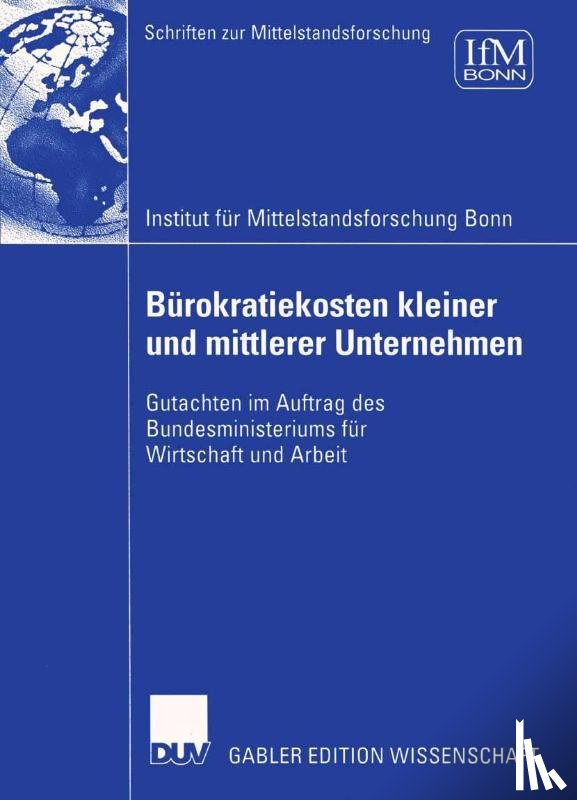 Institut Fur Mittelstandsforschung Bonn - Burokratiekosten Kleiner und Mittlerer Unternehmen