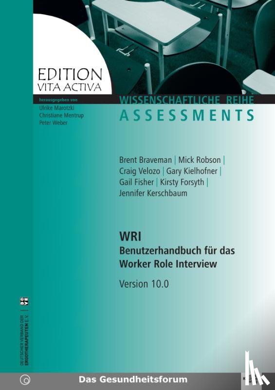 Brent, Braveman, Mick, Robson, Craig, Velozo, Gary, Kielhofner - WRI - Benutzerhandbuch für das Worker Role Interview