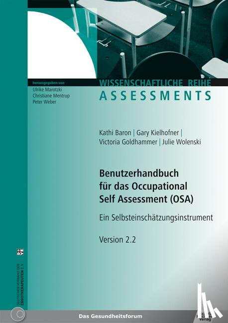 Baron, Kathi, Kielhofner, Gary, Goldhammer, Victoria, Wolenski, Julie - Benutzerhandbuch für das Occupational Self Assessment (OSA)