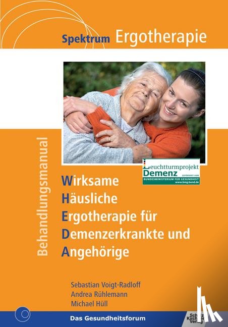 Voigt-Radloff, Sebastian, Rühlemann, Andreas, Hüll, Michael - WHEDA - Wirksame Häusliche Ergotherapie für Demenzerkrankte und Angehörige
