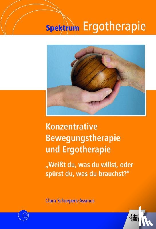 Scheepers-Assmus, Clara - Konzentrative Bewegungstherapie (KBT) und Ergotherapie