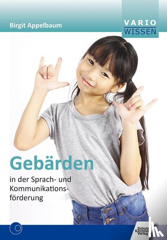 Appelbaum, Birgit - Gebärden in der Sprach- und Kommunikationsförderung