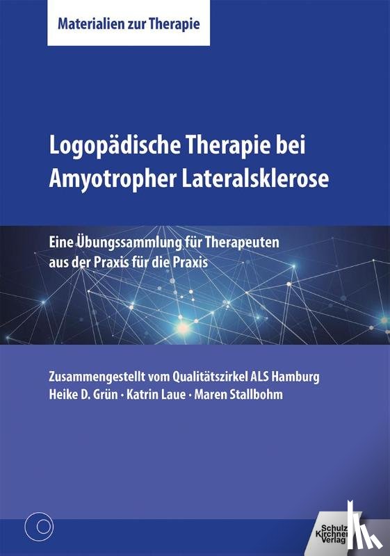 Grün, Heike D., Laue, Katrin, Stallbohm, Maren - Logopädische Therapie bei Amyotropher Lateralsklerose