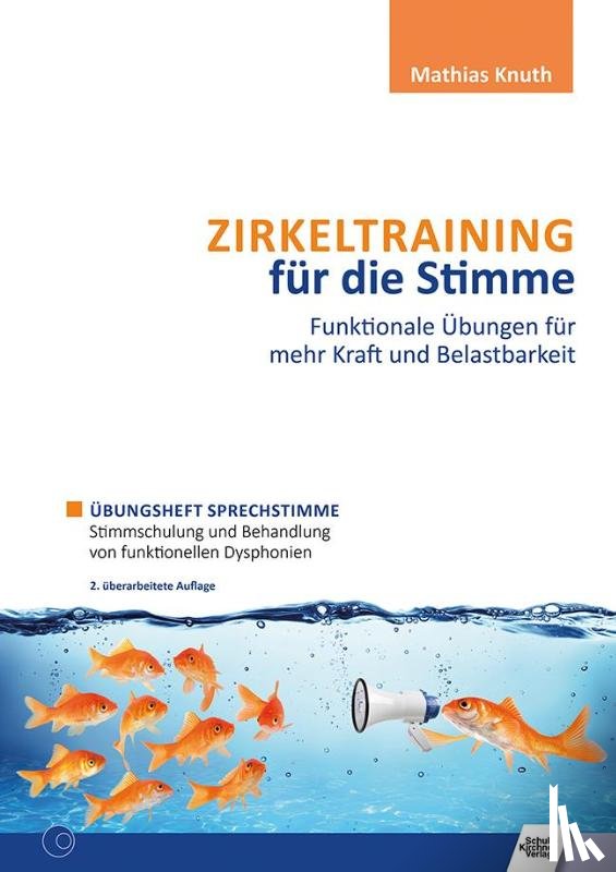 Knuth, Mathias - Zirkeltraining für die Stimme - Funktionale Übungen für mehr Kraft und Belastbarkeit