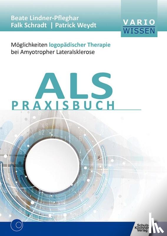 Lindner-Pfleghar, Beate, Schradt, Falk, Weydt, Patrick - ALS Praxisbuch