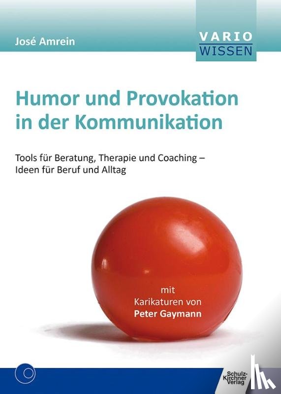Amrein, José - Humor und Provokation in der Kommunikation