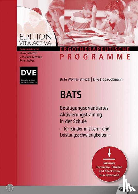 Wöhler-Striezel, Birte, Lippa-Jobmann, Elke - BATS - Betätigungsorientiertes Aktivierungstraining in der Schule