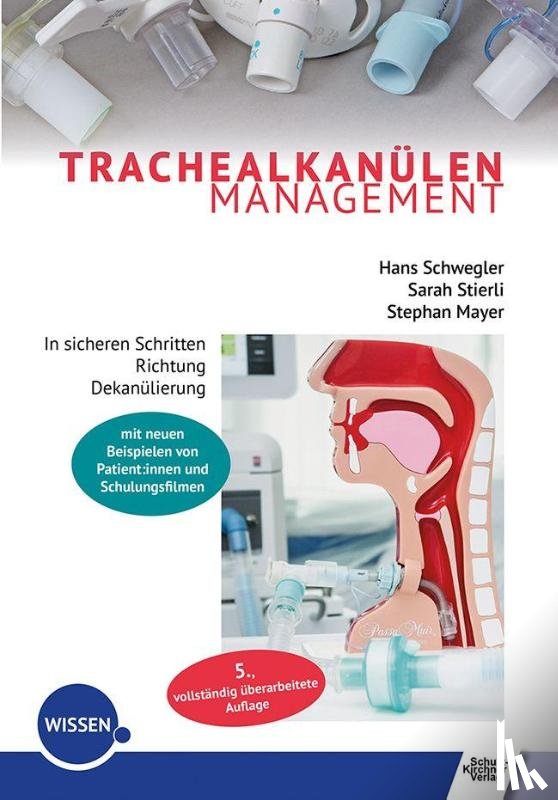 Schwegler, Hans, Stierli, Sarah, Mayer, Stephan - Trachealkanülenmanagement