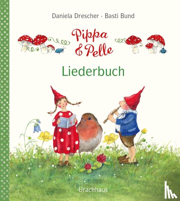 Drescher, Daniela - Pippa und Pelle - Liederbuch