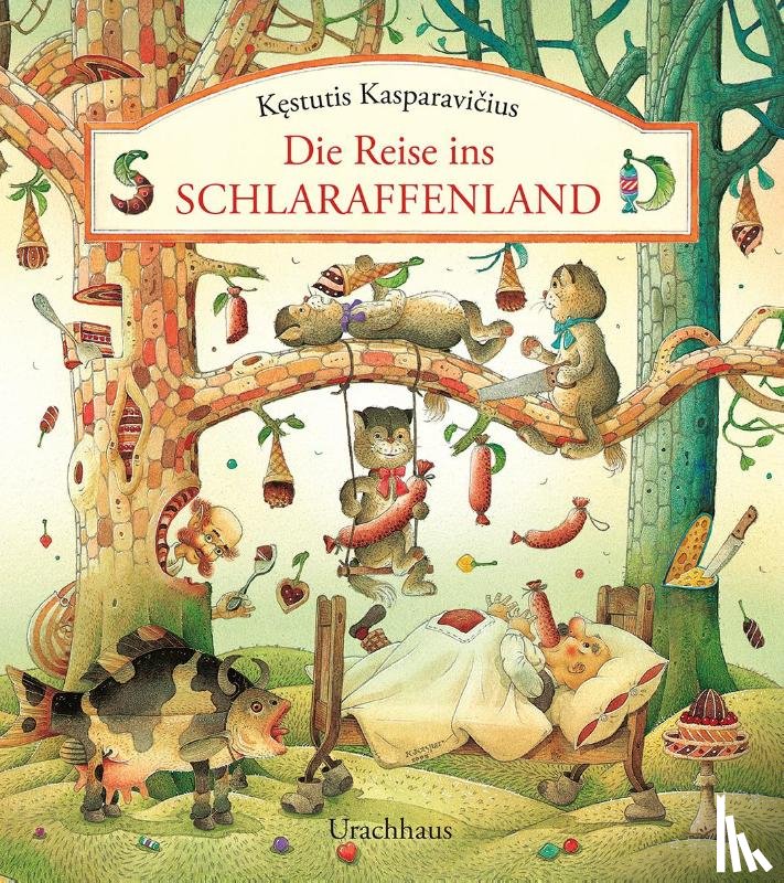 Kasparavicius, Kestutis - Die Reise ins Schlaraffenland