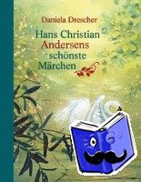 Andersen, Hans Christian - Hans Christian Andersens schönste Märchen