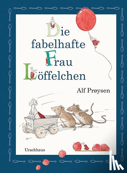 Prøysen, Alf - Die fabelhafte Frau Löffelchen