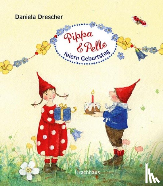 Drescher, Daniela - Pippa und Pelle feiern Geburtstag
