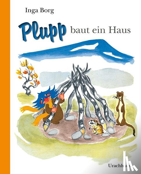 Borg, Inga - Plupp baut ein Haus