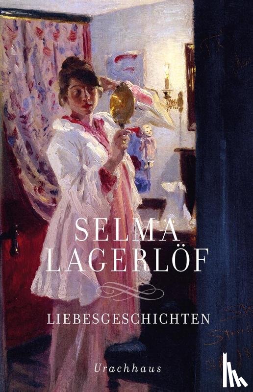 Lagerlöf, Selma - Liebesgeschichten