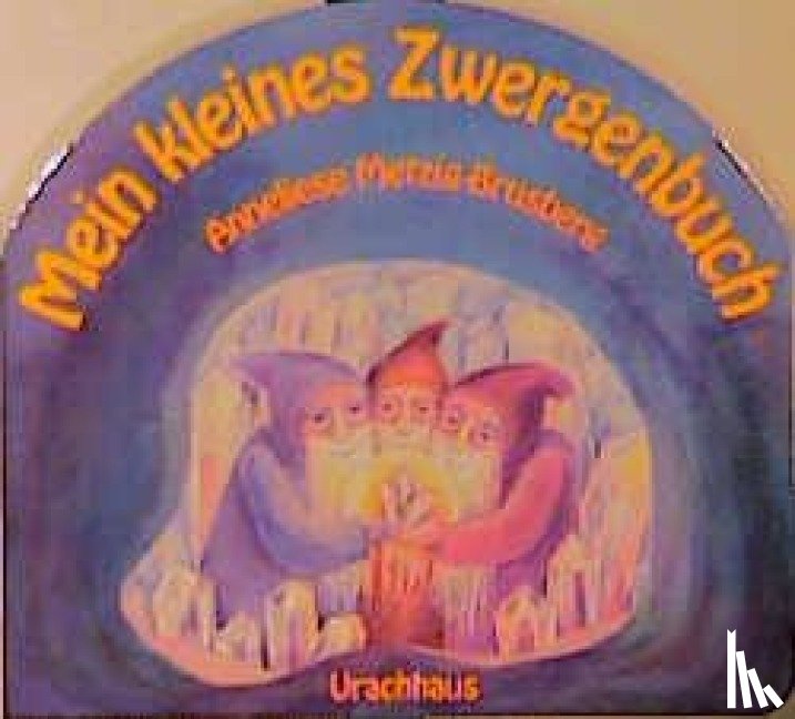 Metzig-Brusberg, Anneliese - Mein kleines Zwergenbuch