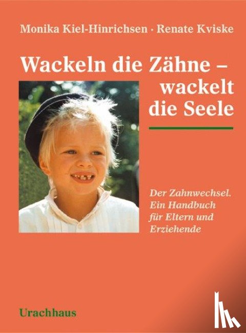 Kiel-Hinrichsen, Monika, Kviske, Renate - Wackeln die Zähne - wackelt die Seele