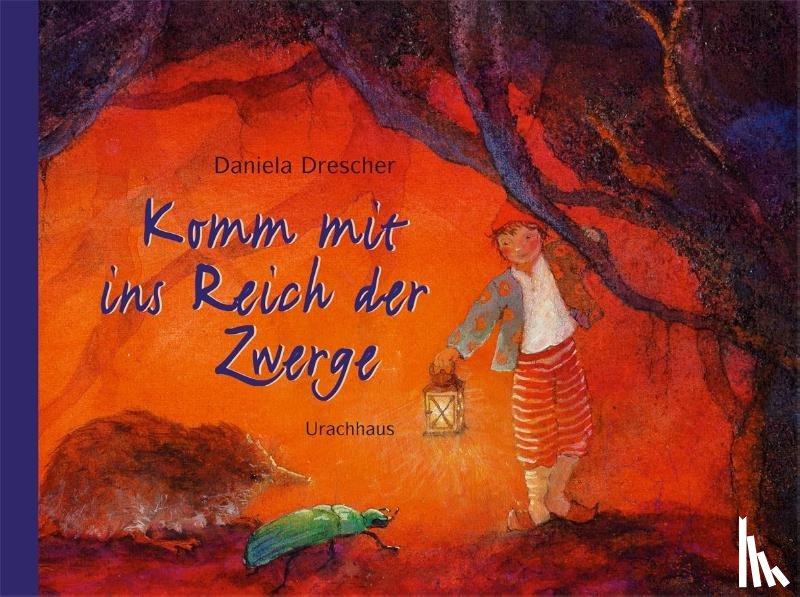 Drescher, Daniela - Komm mit ins Reich der Zwerge