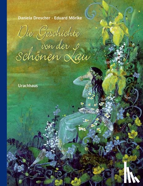 Drescher, Daniela - Die Geschichte von der schönen Lau